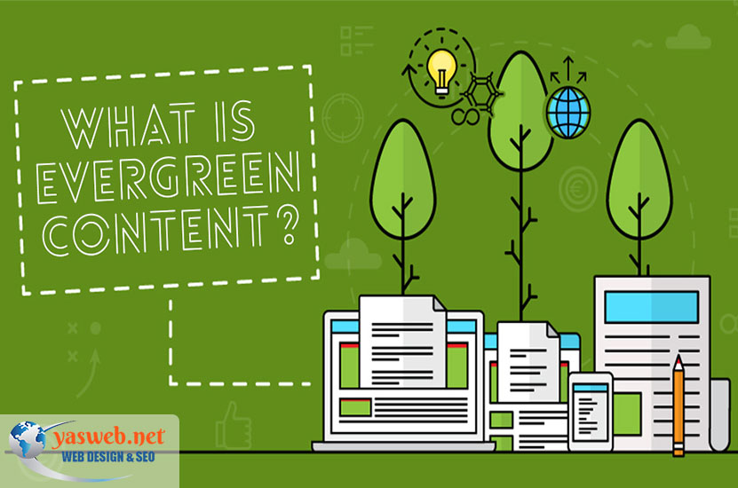 محتوای همیشه سبز چیست و چه ویژگی هایی دارد؟ یاس وب